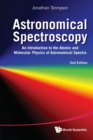 Image for Astronomical spectroscopy  : an introduction to the atomic and molecular physics of astronomical spectra