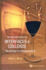 Image for An introduction to interfaces &amp; colloids  : the bridge to nanoscience