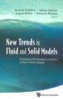 Image for New Trends In Fluid And Solid Models : Proceedings Of The International Conference In Honour Of Brian Straughan