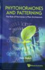 Image for Phytohormones And Patterning: The Role Of Hormones In Plant Architecture