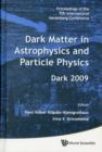 Image for Dark Matter In Astrophysics And Particle Physics - Proceedings Of The 7th International Heidelberg Conference On Dark 2009