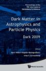 Image for Dark Matter In Astrophysics And Particle Physics : Proceedings Of The 7th International Heidelberg Conference On Dark 2009