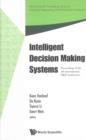 Image for Intelligent decision making systems: proceedings of the 4th International ISKE Conference, Hasselt, Belgium, 27-28 November 2008