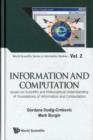 Image for Information And Computation: Essays On Scientific And Philosophical Understanding Of Foundations Of Information And Computation