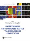 Image for Understanding soft condensed matter via modeling and computation