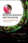 Image for Biologically-responsive hybrid biomaterials: a reference for material scientists and bioengineers