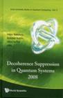 Image for Decoherence Suppression In Quantum Systems 2008 - Proceedings Of The Symposium