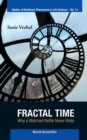Image for Fractal time  : why a watched kettle never boils