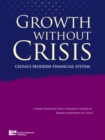 Image for Growth without crisis  : China&#39;s modern financial system