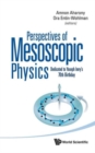 Image for Perspectives Of Mesoscopic Physics: Dedicated To Yoseph Imry&#39;s 70th Birthday