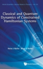 Image for Classical And Quantum Dynamics Of Constrained Hamiltonian Systems