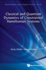 Image for Classical and quantum dynamics of constrained Hamiltonian systems