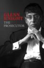 Image for The prosecutor  : Glenn Knight casebook