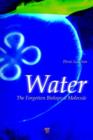 Image for Water: the forgotten biological molecule