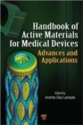 Image for Handbook of Active Materials for Medical Devices : Advances and Applications