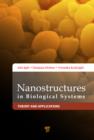 Image for Nanostructures in biological systems: theory and applications