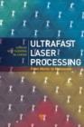 Image for Ultrafast laser processing: from micro- to nanoscale