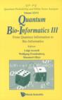 Image for Quantum bio-informatics III: from quantum information to bio-informatics, Tokyo University of Science, Japan, 11-14 March 2009 : v. 26