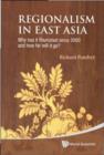 Image for Regionalism in East Asia: why has it flourished since 2000 and how far will it go?