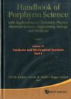 Image for Handbook of porphyrin science  : with applications to chemistry, physics, materials science, engineering, biology and medicineVol. 6-10