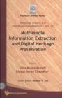 Image for Multimedia information extraction and digital heritage preservation