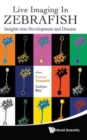 Image for Live Imaging In Zebrafish: Insights Into Development And Disease
