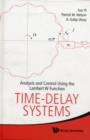 Image for Time-delay Systems: Analysis And Control Using The Lambert W Function