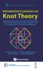 Image for Introductory Lectures On Knot Theory: Selected Lectures Presented At The Advanced School And Conference On Knot Theory And Its Applications To Physics And Biology