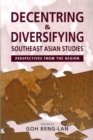 Image for Decentring and Diversifying Southeast Asian Studies