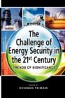 Image for The Challenge of Energy Security in the 21st Century : Trends of Significance