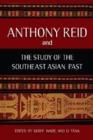 Image for Anthony Reid and the Study of the Southeast Asian Past