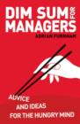 Image for Dim sum for managers: advice and ideas for the hungry mind