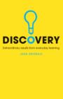 Image for Discovery: extraordinary results from everyday learning