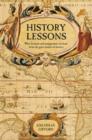 Image for History lessons: what the movers and shakers of history can teach us about business and management