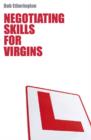 Image for Negotiating skills for virgins