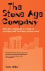 Image for The stone-age company: why the companies we work for won&#39;t survive
