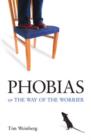Image for Phobias, or, The way of the worrier