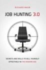 Image for Job hunting 3.0: secrets and skills to sell yourself effectively in the modern age