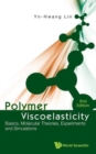 Image for Polymer Viscoelasticity: Basics, Molecular Theories, Experiments And Simulations (2nd Edition)