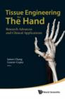 Image for Tissue engineering for the hand: research advances and clinical applications