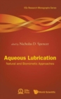Image for Aqueous lubrication  : natural and biomimetic approaches