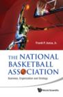 Image for The National Basketball Association: business, organization and strategy