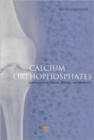 Image for Calcium orthophosphates  : applications in nature, biology, and medicine