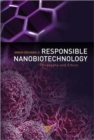 Image for Responsible nanobiotechnology  : philosophy and ethics