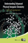 Image for Understanding advanced physical inorganic chemistry  : the learner&#39;s approach