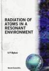 Image for Radiation of Atoms in a Resonant Environment.