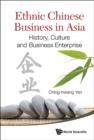 Image for Ethnic Chinese business in Asia: history, culture and business enterprise
