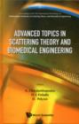 Image for Advanced Topics In Scattering Theory And Biomedical Engineering - Proceedings Of The 9th International Workshop On Mathematical Methods In Scattering Theory And Biomedical Engineering