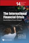 Image for The international financial crisis: have the rules of finance changed?