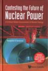 Image for Contesting the future of nuclear power  : a critical global assessment of atomic energy